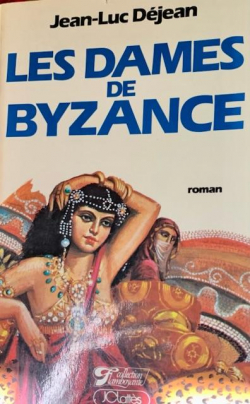 Les dames de Byzance par Jean-Luc Djean
