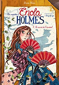 Les enqutes d'Enola Holmes, tome 4 : Le secret de l'ventail (BD) par Blasco