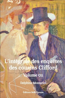 Les enqutes des cousins Clifford - Intgrale, tome 1 par Delphine Montariol