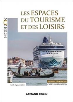 Les espaces du tourisme et des loisirs - Capes/Agrgation Gographie -Agrgation Histoire-Gographie par Nacima Baron