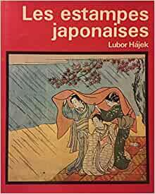 Les estampes japonaises par Lubor Hajek