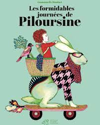 Les formidables journes de Piloursine par Emmanuelle Houdart