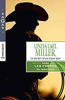 Les frres du Montana, tome 3 : Le secret d'un cowboy par Linda Lael Miller