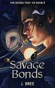 Les liens du destin, tome 2 : Savage bonds par J. Bree