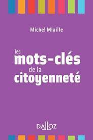 Les mots-cls de la citoyennet - Nouveaut par Michel Miaille