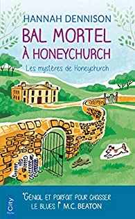 Les Mystres de Honeychurch : Bal mortel  Honeychurch par Hannah Dennison