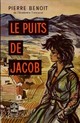Le puits de Jacob par Pierre Benoit