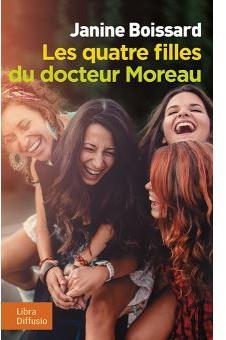 Les quatre filles du docteur Moreau - Janine Boissard - Babelio