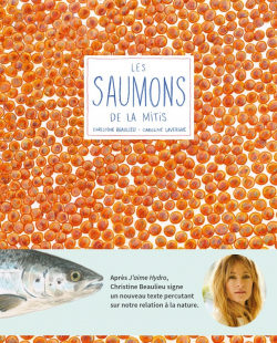 Les saumons de la Mitis par Christine Beaulieu