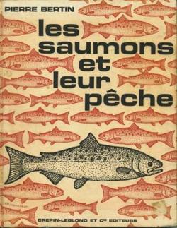 Les saumons et leur pche par Pierre Bertin