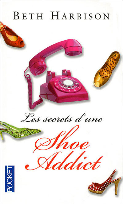 Les secrets d'une Shoe Addict par Beth Harbison