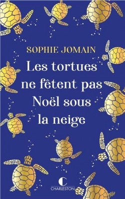 Les tortues ne ftent pas Nol sous la neige par Sophie Jomain