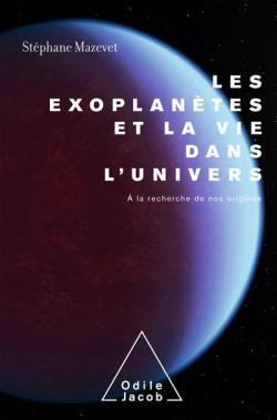 Les exoplantes et la vie dans l'univers par Stphane Mazevet