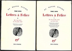 Lettres à Félice - Tomes I et II : (20 septembre 1912 au 2 mai 1913) et (3  mai 1913 au 16 octobre 1917) - Babelio