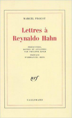 Lettres  Reynaldo Hahn par Marcel Proust