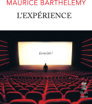 L'exprience par Maurice Barthlmy