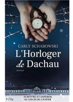L'horloger de Dachau par Carly Schabowski