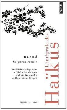 L'intégrale des haïkus : Edition bilingue français-japonais - Babelio
