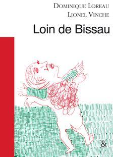 Loin de Bissau par Dominique Loreau