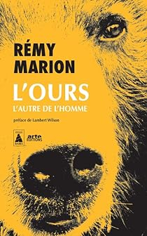 L'Ours : l'autre de l'homme par Rmy Marion