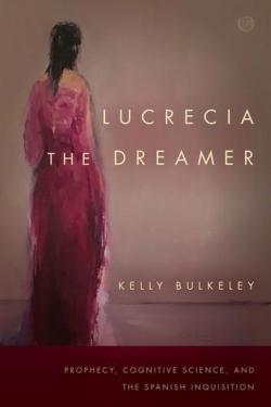 Lucrecia the Dreamer par Kelly Bulkeley
