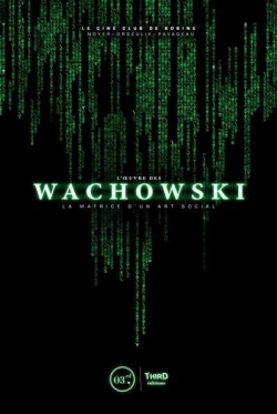 L'uvre des Wachowski par Julien Pavageau