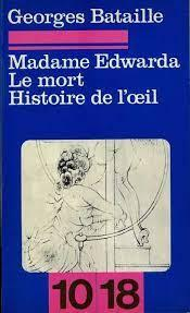 Madame Edwarda - Le mort - Histoire de l'il par Georges Bataille