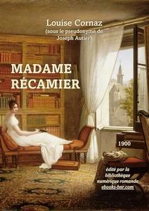 Madame Rcamier par Louise Cornaz