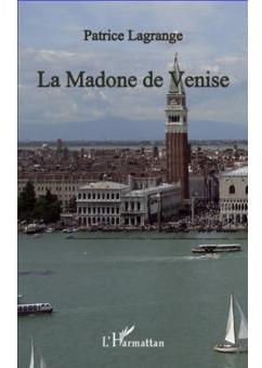 La Madone de Venise par Patrice Lagrange