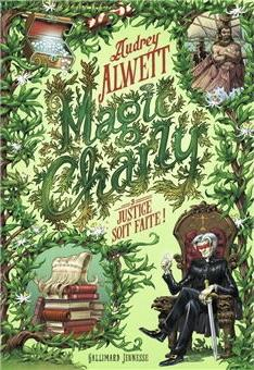 Magic Charly, tome 3 : Justice soit faite ! par Audrey Alwett