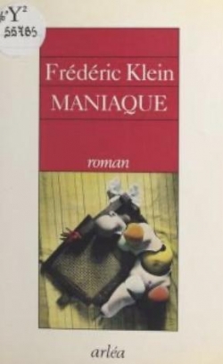 Maniaque par Frdric Klein