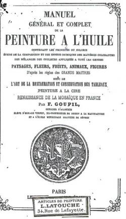 Manuel Gnral et Complet de la Peinture  l'Huile par Frdric-Auguste-Antoine Goupil