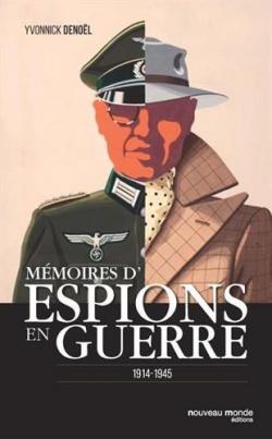 Memoire D Espions En Guerre Yvonnick Denoel Babelio