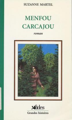Menfou Carcajou, tome 1 : Ville-Marie par Suzanne Martel
