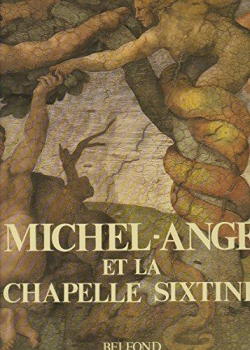 Michel-ange et la chapelle Sixtine par Andr Chastel