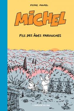 Michel, fils des ges farouches par Pierre Maurel