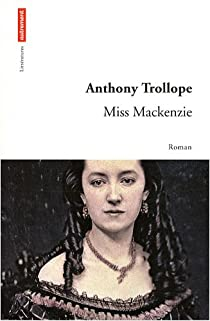 Miss Mackenzie par Anthony Trollope