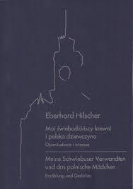 Moi swiebodzinscy krewni i polska dziewczyna par Eberhard Hilscher