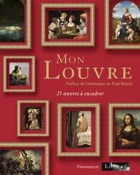 Mon Louvre par Dominique de Font-Raulx