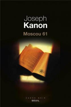 Moscou 61 par Joseph Kanon