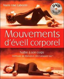 Mouvements d'veil corporel : Natre  son corps par Marie Lise Labont