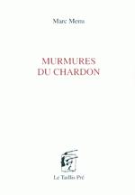 Murmures du Chardon par Marc Menu