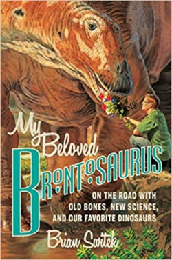 My Beloved Brontosaurus: On the Road With Old Bones, New Science, and Our Favorite Dinosaurs par Riley Black
