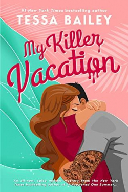 My Killer Vacation par Tessa Bailey