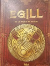 Mythologie Nordique : Egill et la Grce du Scalde par Javier Yanes