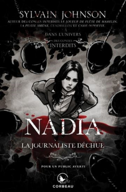 Nadia: La journaliste dchue par Sylvain Johnson