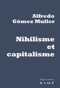 Nihilisme et capitalisme par Alfredo Gomez-Muller