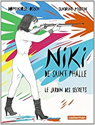 Niki de Saint Phalle : Le jardin des secrets par Dominique Osuch