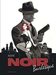 Noir burlesque, tome 1 par Enrico Marini