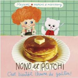 Nono et Potchi : C'est bientt l'heure du goter par Marini Monteany